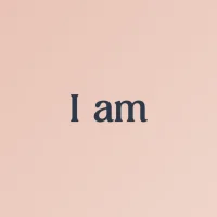 I am - Daily affirmations